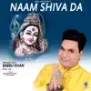 Babbu Khan - Naam Shiva Da - Single